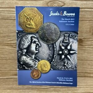 Stack's Bowers Galleries Coin Catalog The March 2015 Baltimore Auctions Book